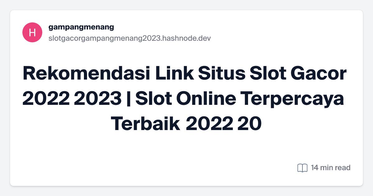 Rekomendasi Link Situs Slot Gacor 2022 2023 - Slot Online Terpercaya ...